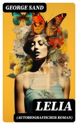 Cover-Bild zum Titel 'Lelia (Autobiografischer Roman)' von 'George Sand'