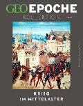 Cover-Bild zum Titel 'GEO Epoche KOLLEKTION 28/2022 - Krieg im Mittelalter' von 'Jens Schröder, Markus Wolff'