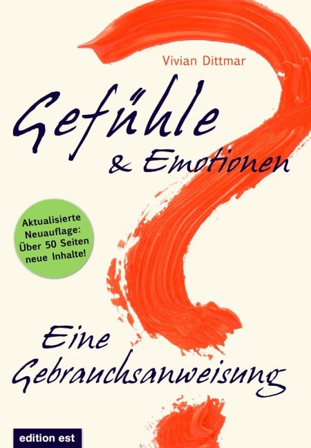 Gefühle & Emotionen - Eine Gebrauchsanweisung - Vivian Dittmar, Virani Amana