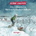 Cover-Bild zum Titel 'Als Johann ein kleines Kälbchen bekam' von 'Astrid Lindgren, Jens Fischer'
