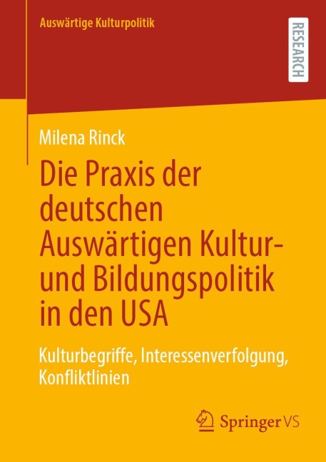 Die Praxis der deutschen Auswärtigen Kultur- und Bildungspolitik in den USA - Milena Rinck