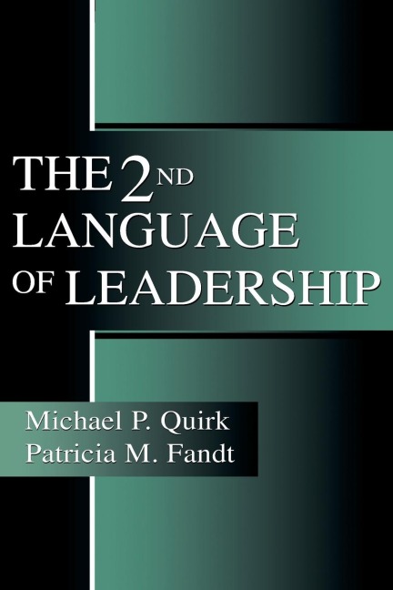 The 2nd Language of Leadership - Michael P. Quirk, Patricia M. Fandt