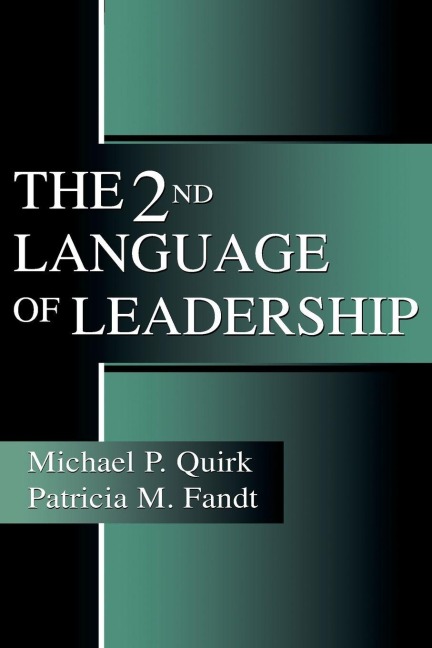 The 2nd Language of Leadership - Michael P. Quirk, Patricia M. Fandt
