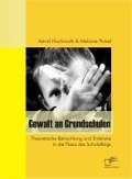 Cover-Bild zum Titel 'Gewalt an Grundschulen' von 'Astrid Hochmuth, Melanie Pickel'