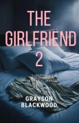 The Girlfriend 2: a Gripping High-Stakes Psychological Thriller - Grayson Blackwood