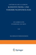Cover-Bild zum Titel 'Einführung in die Allgemeine Konstitutions- und Vererbungspathologie' von 'Hermann Werner Siemens'