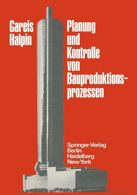 Planung und Kontrolle von Bauproduktionsprozessen - R. Gareis, D. W. Halpin