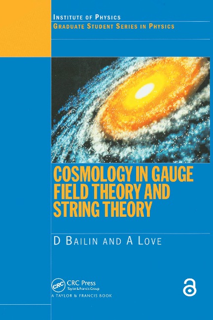 Cosmology in Gauge Field Theory and String Theory - D. Bailin, A. Love