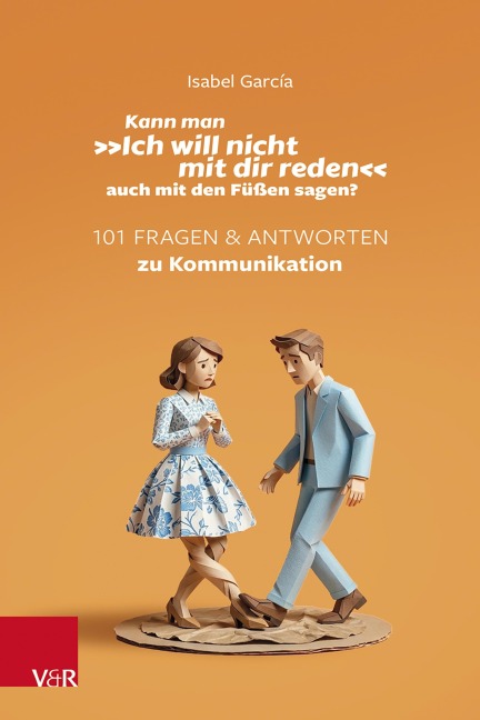 Kann man »Ich will nicht mit dir reden« auch mit den Füßen sagen? - Isabel García