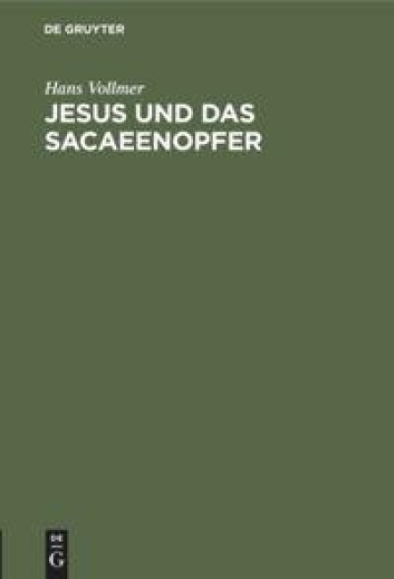 Jesus und das Sacaeenopfer - Hans Vollmer