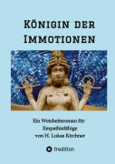 Cover-Bild zum Titel 'Königin der Immotionen' von 'H. Lukas Kirchner'