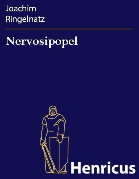 Nervosipopel - Joachim Ringelnatz