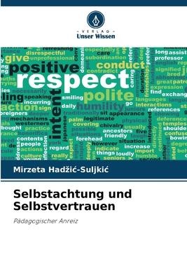 Selbstachtung und Selbstvertrauen - Mirzeta Had¿i¿-Suljki¿