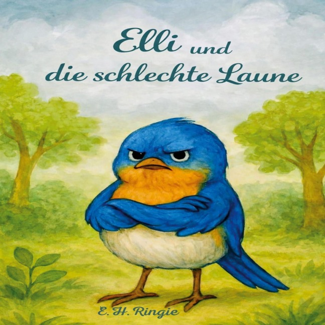 Elli und die schlechte Laune - E. H. Ringie