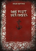 Cover-Bild zum Titel 'Das Blut der Insel' von 'Oscar Kästner'