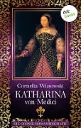 Cover-Bild zum Titel 'Katharina von Medici' von 'Cornelia Wusowski'
