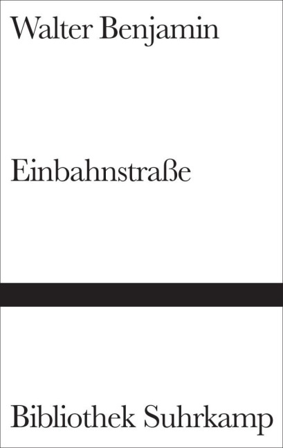 Einbahnstraße - Walter Benjamin