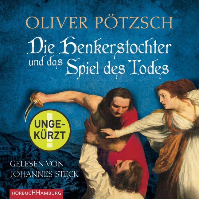 Die Henkerstochter und das Spiel des Todes (Die Henkerstochter-Saga 6) - Oliver Pötzsch