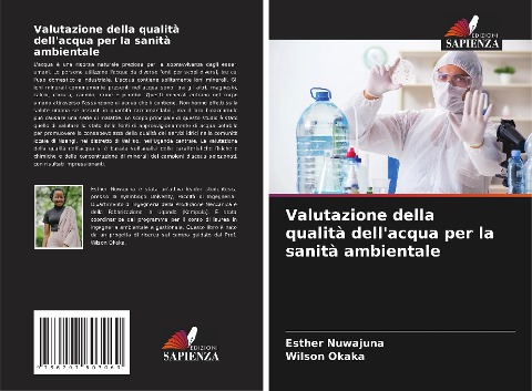Valutazione della qualità dell'acqua per la sanità ambientale - Esther Nuwajuna, Wilson Okaka