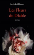 Cover-Bild zum Titel 'Les fleurs du diable' von 'Isabelle Bruhl-Bastien'
