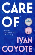 Cover-Bild zum Titel 'Care of' von 'Ivan Coyote'