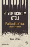 Büyük Ucurum Oteli - Frankfurt Okulundan Yasam Öyküleri - Stuart Jeffries