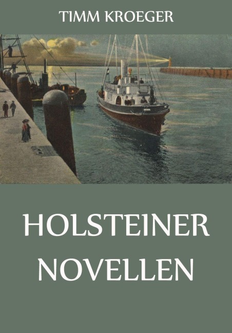 Holsteiner Novellen - Timm Kröger