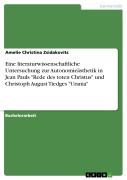 Cover-Bild zum Titel 'Eine literaturwissenschaftliche Untersuchung zur Autonomieästhetik in Jean Pauls "Rede des toten Christus" und Christoph August Tiedges "Urania"' von 'Amelie Christina Zsidakovits'