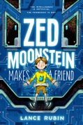Cover-Bild zum Titel 'Zed Moonstein Makes a Friend' von 'Lance Rubin'