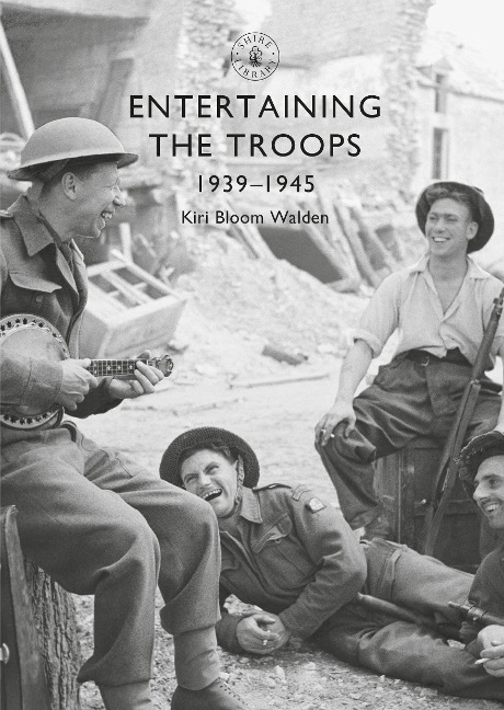 Entertaining the Troops - Kiri Bloom Walden