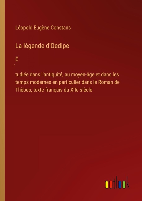 La légende d'Oedipe - Léopold Eugène Constans