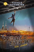 Cover-Bild zum Titel 'WorldRunner (1). Die Jäger' von 'Thomas Thiemeyer'
