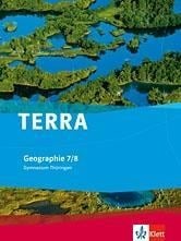 TERRA Geographie für Thüringen - Ausgabe für Gymnasien (Neue Ausgabe). Schülerbuch 7./8. Schuljahr - 