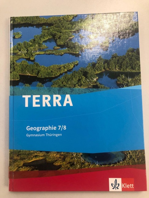 TERRA Geographie für Thüringen - Ausgabe für Gymnasien (Neue Ausgabe). Schülerbuch 7./8. Schuljahr - 