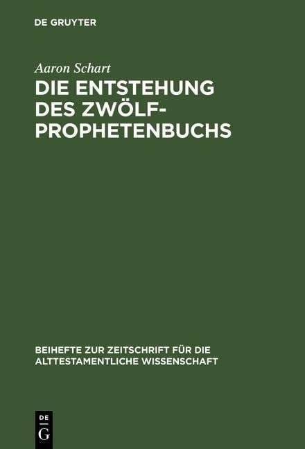 Die Entstehung des Zwölfprophetenbuchs - Aaron Schart