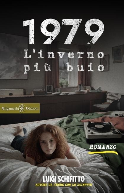 1979. L'inverno più buio - Luigi Schifitto