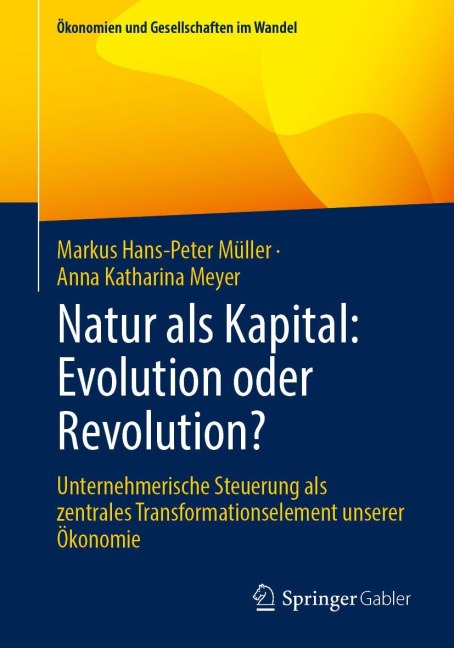 Natur als Kapital: Evolution oder Revolution? - Markus Hans-Peter Müller, Anna Katharina Meyer