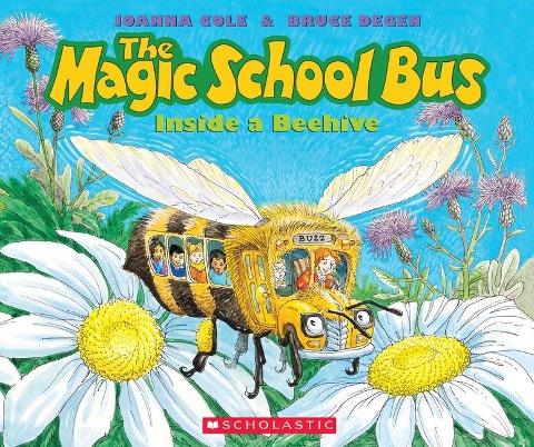 The Magic School Bus Inside a Beehive - Joanna Cole