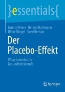 Cover-Bild zum Titel 'Der Placebo-Effekt' von 'Lorenz Peters, Helena Hartmann, Ulrike Bingel, Sven Benson'