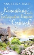 Cover-Bild zum Titel 'Neuanfang in der verträumten Pension in Cornwall' von 'Angelina Bach'