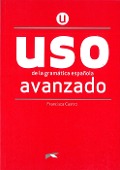 Cover-Bild zum Titel 'Uso de la gramática española. Nivel Avanzado. Buch' von 'Francisca Castro'