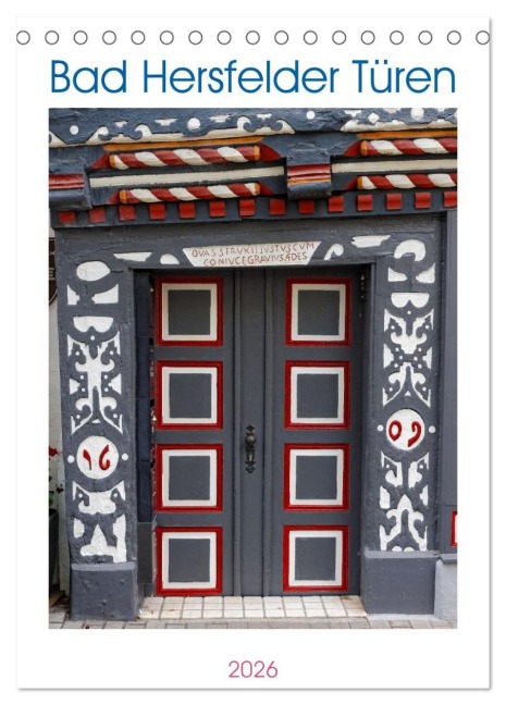 Bad Hersfelder Türen (Tischkalender 2026 DIN A5 hoch), CALVENDO Monatskalender - Ulrich Wolf