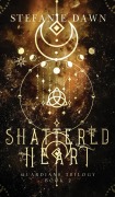 Cover-Bild zum Titel 'Shattered Heart' von 'Stefanie Dawn'