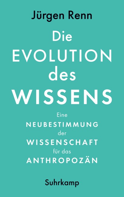 Die Evolution des Wissens - Jürgen Renn