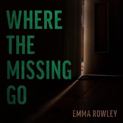 Where the Missing Go Lib/E - Emma Rowley