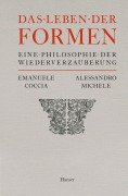 Cover-Bild zum Titel 'Das Leben der Formen' von 'Emanuele Coccia, Alessandro Michele'