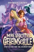 Cover-Bild zum Titel 'Miss Hegottys Geheimschule - Zwei Hexen und ein Zauberfunke' von 'Dominique Valente'