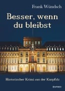 Cover-Bild zum Titel 'Besser, wenn du bleibst' von 'Frank Wündsch'
