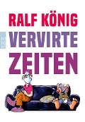 Vervirte Zeiten - Ralf König