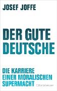 Cover-Bild zum Titel 'Der gute Deutsche' von 'Josef Joffe'